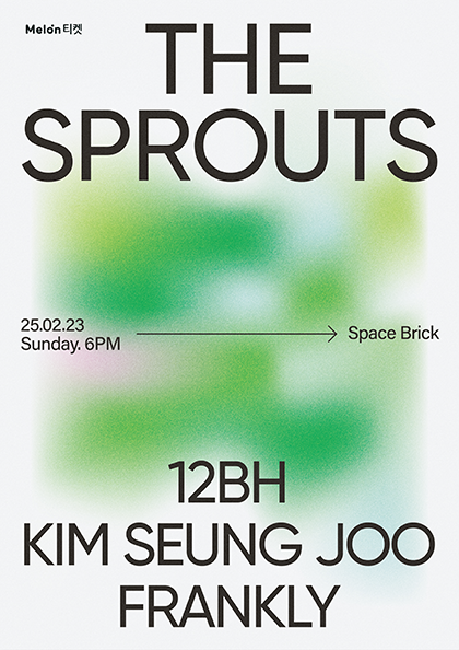 The Sprouts : 12BH X 김승주 X 프랭클리